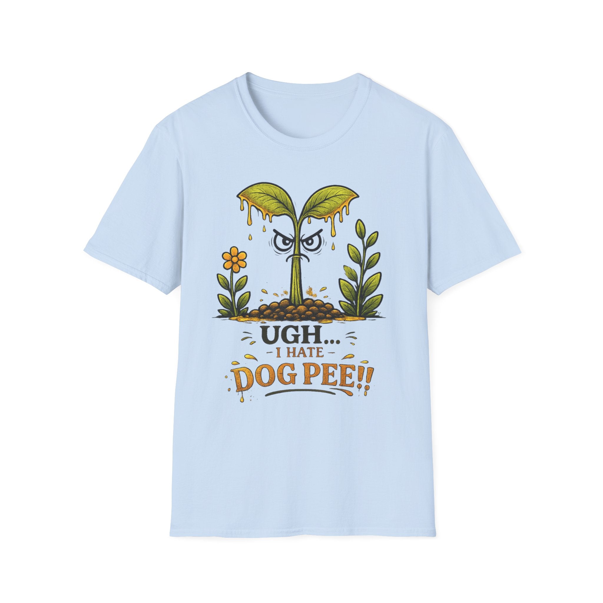 UGH...I HATE DOG PEE!! - Sarcastic Seedlings Collection