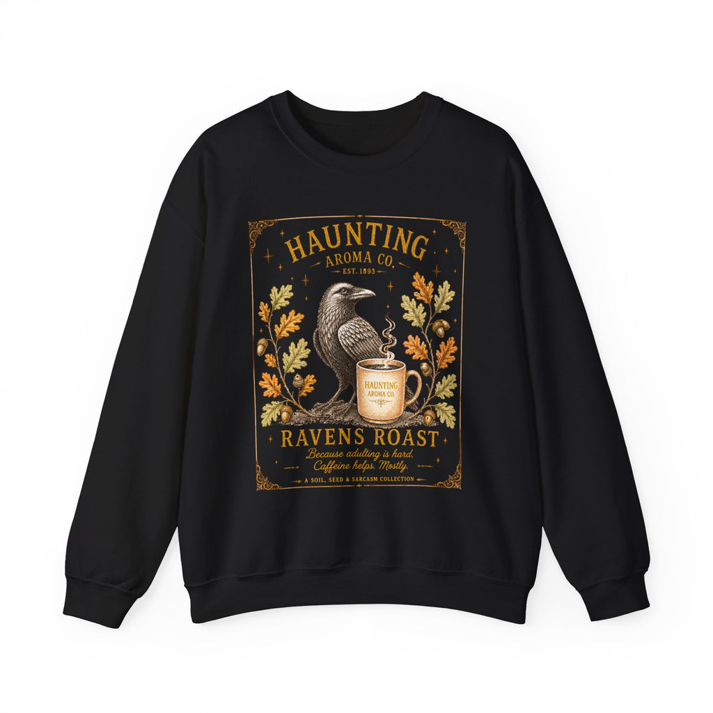 Ravens Roast - Haunting Aroma Co. Collection - Sweatshirt