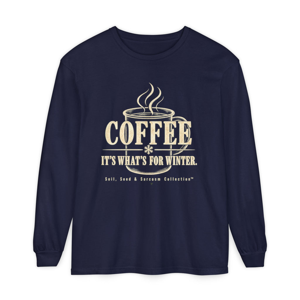 COFFEE It's What's for Winter.    Winter Collection  -  Long sleeve T-shirt