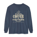 COFFEE It's What's for Winter.    Winter Collection  -  Long sleeve T-shirt