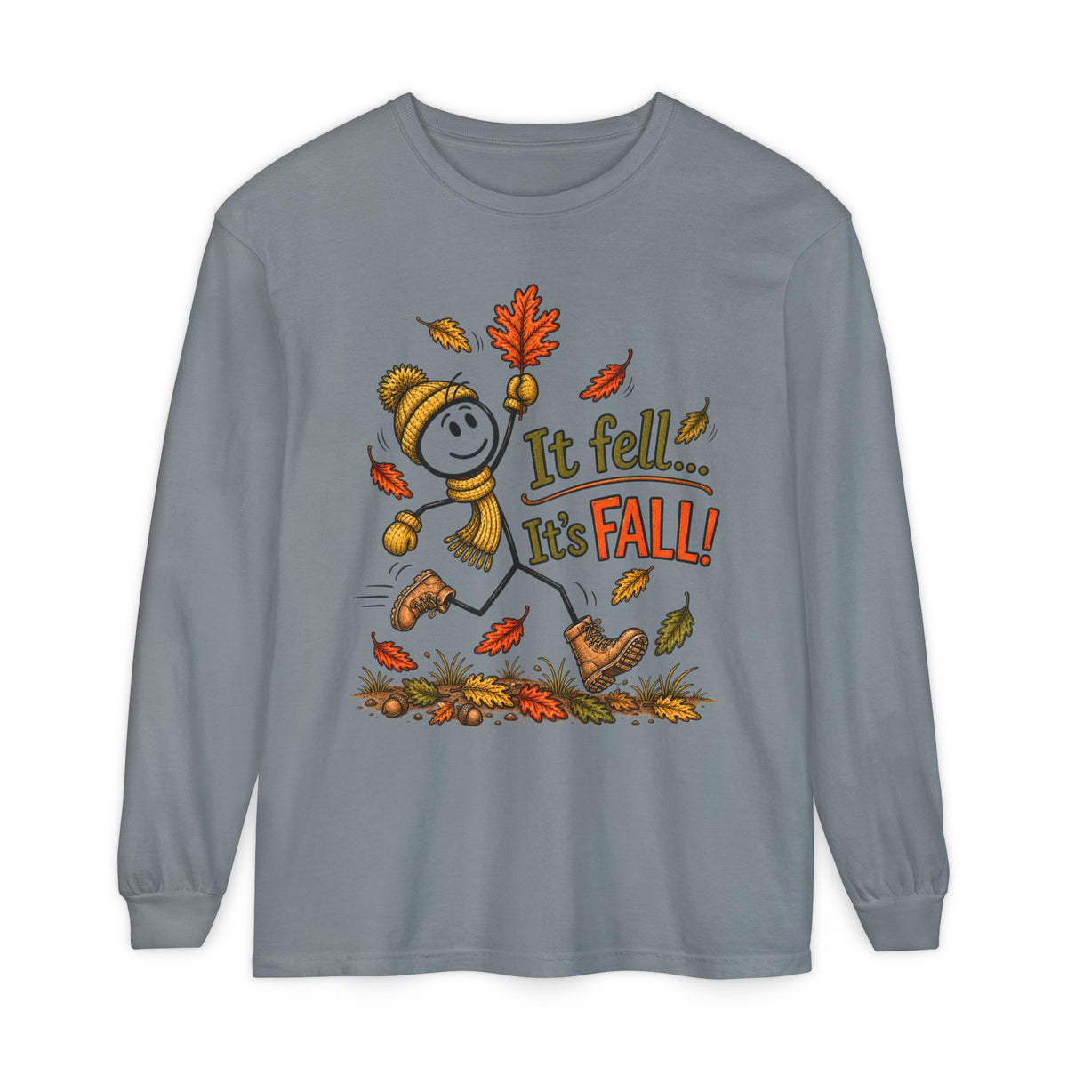 It Fell...It's FALL! - Autumn Fun Collection  Long sleeve T-shirt