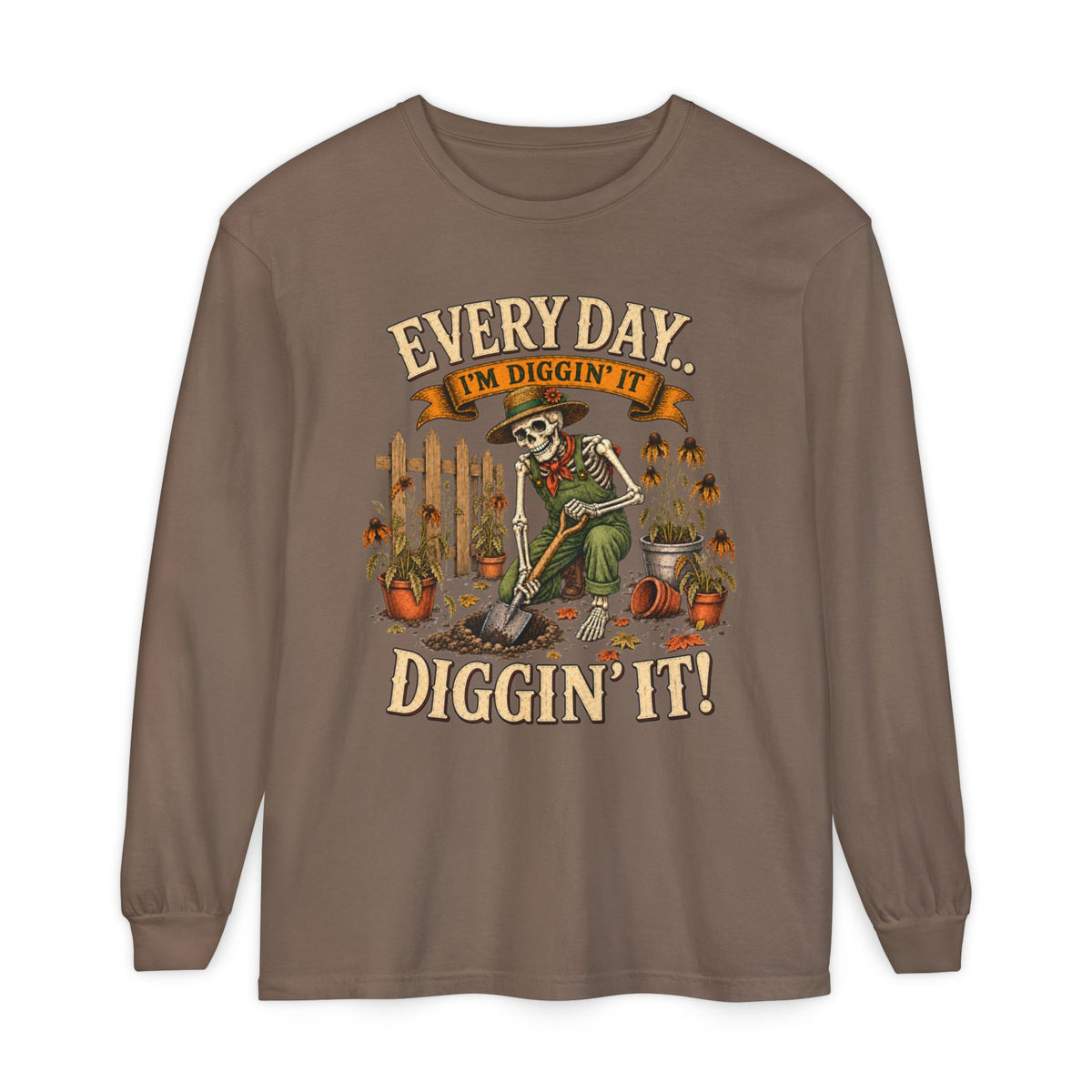 Everyday I'm Diggin' It!  - Autumn Fun Collection  Long sleeve T-shirt