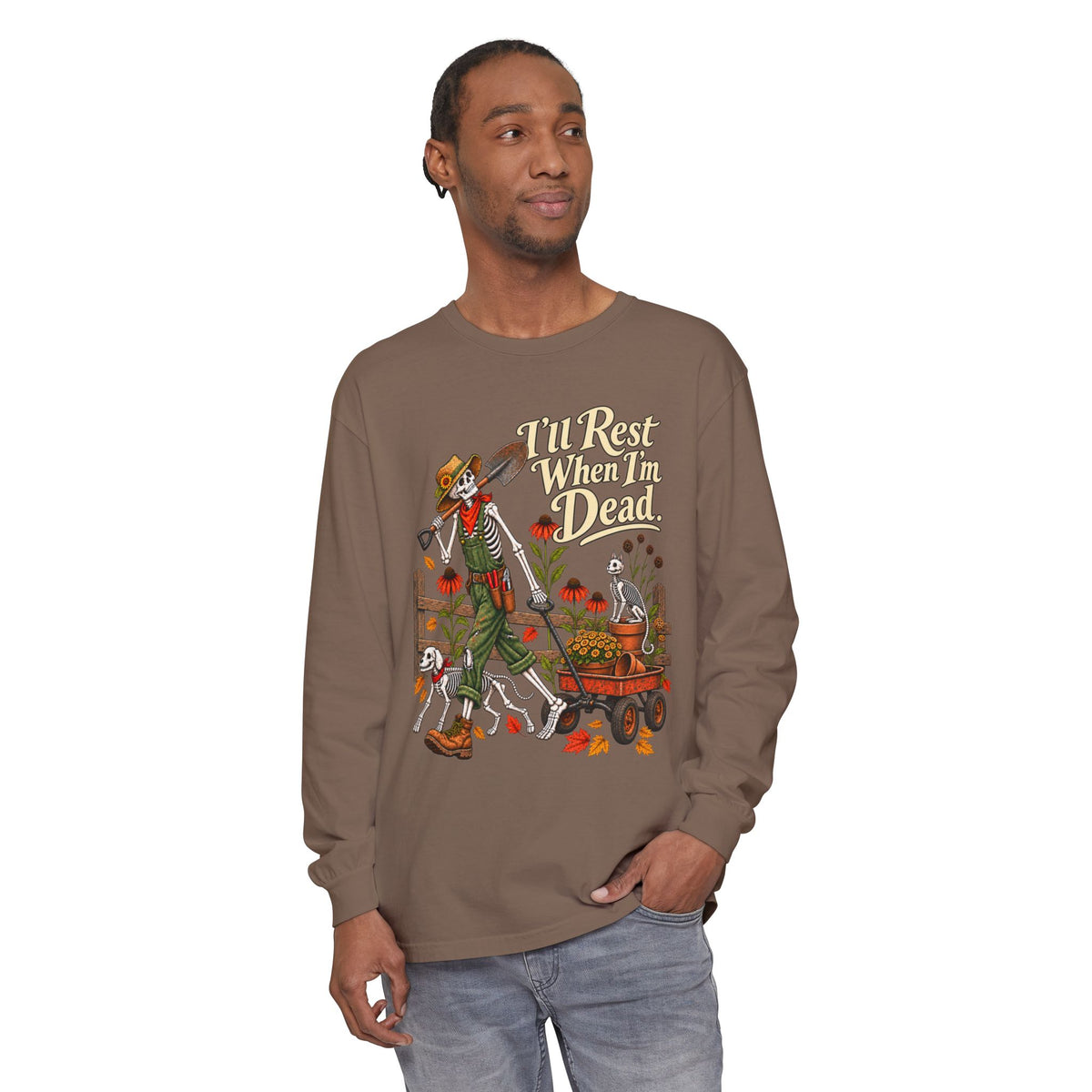 I'll rest when Im dead  - Long sleeve T-shirt  - Autumn Fun Collection
