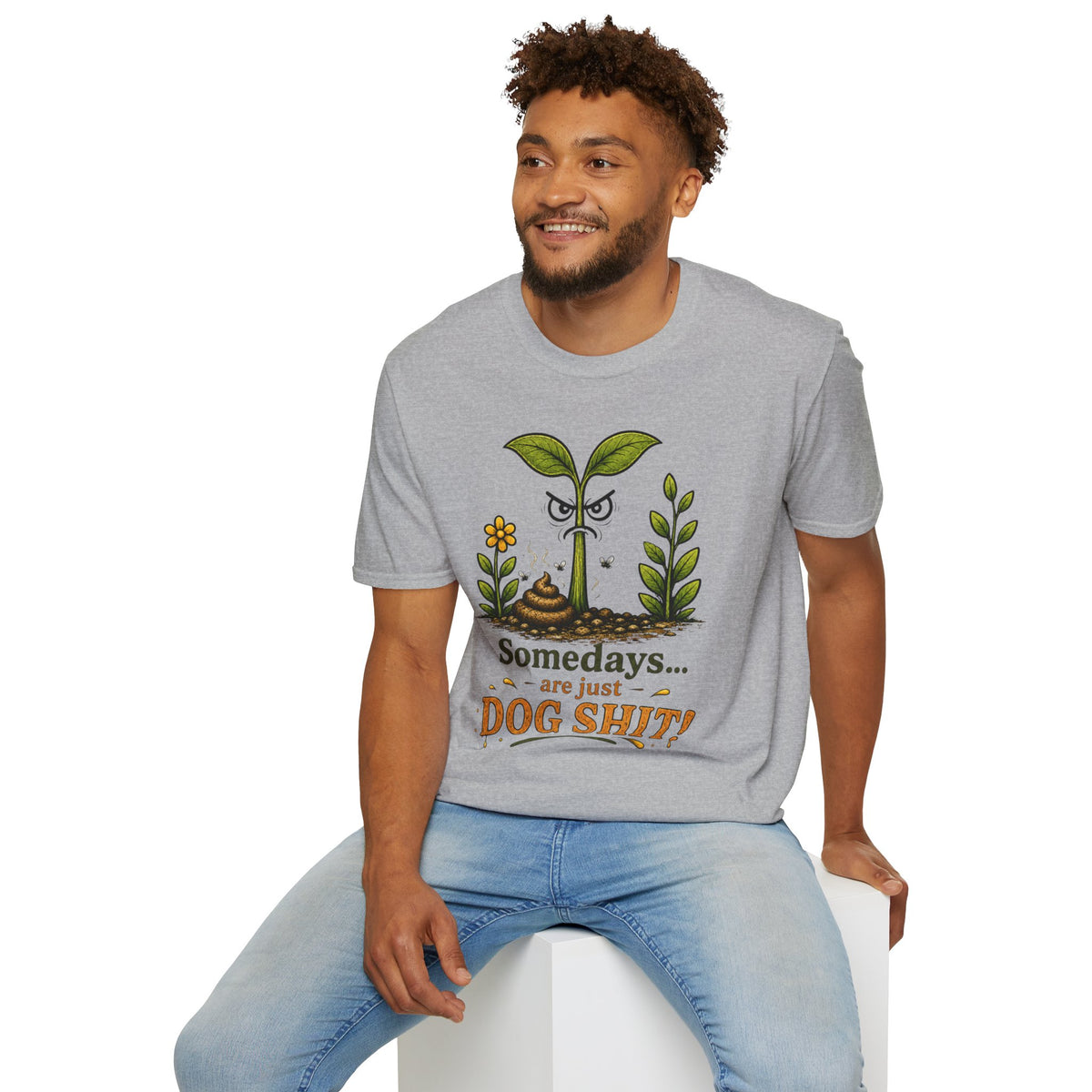 "Somedays... are just DOG SHIT!" - Sarcastic Seedlings Collection