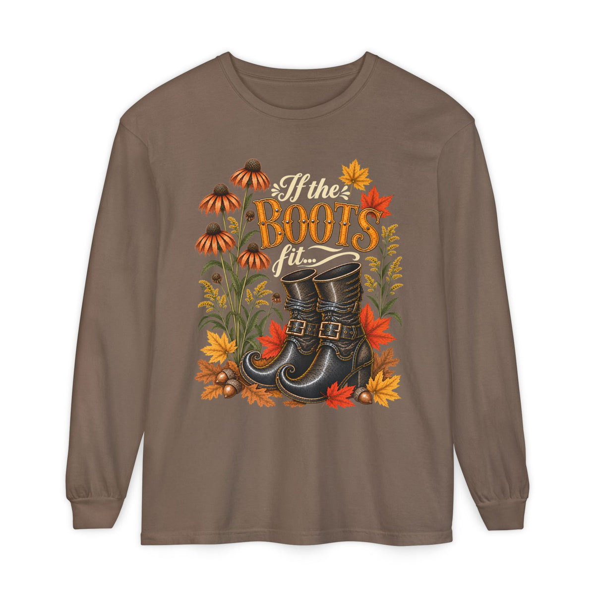 IF the Boots Fit...!  - Long sleeve T-shirt - Autumn Fun Collection