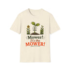 "Mower! It's the MOWER!"  -  Sarcastic Seedlings Collection