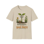 "Somedays... are just DOG SHIT!" - Sarcastic Seedlings Collection
