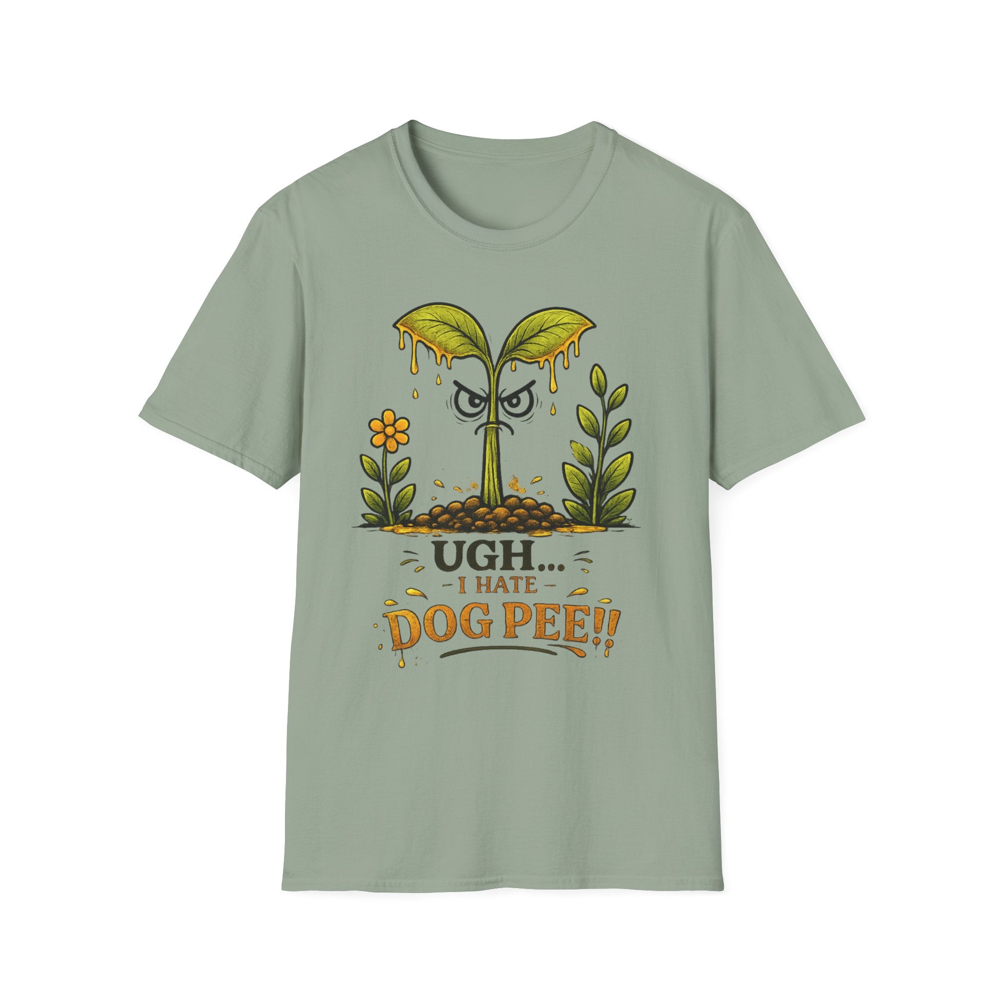 UGH...I HATE DOG PEE!! - Sarcastic Seedlings Collection