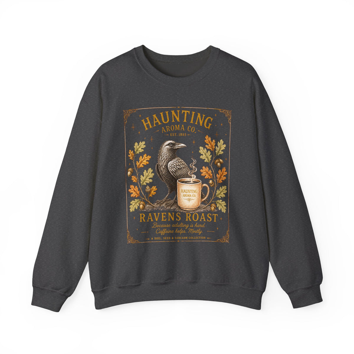 Ravens Roast - Haunting Aroma Co. Collection - Sweatshirt