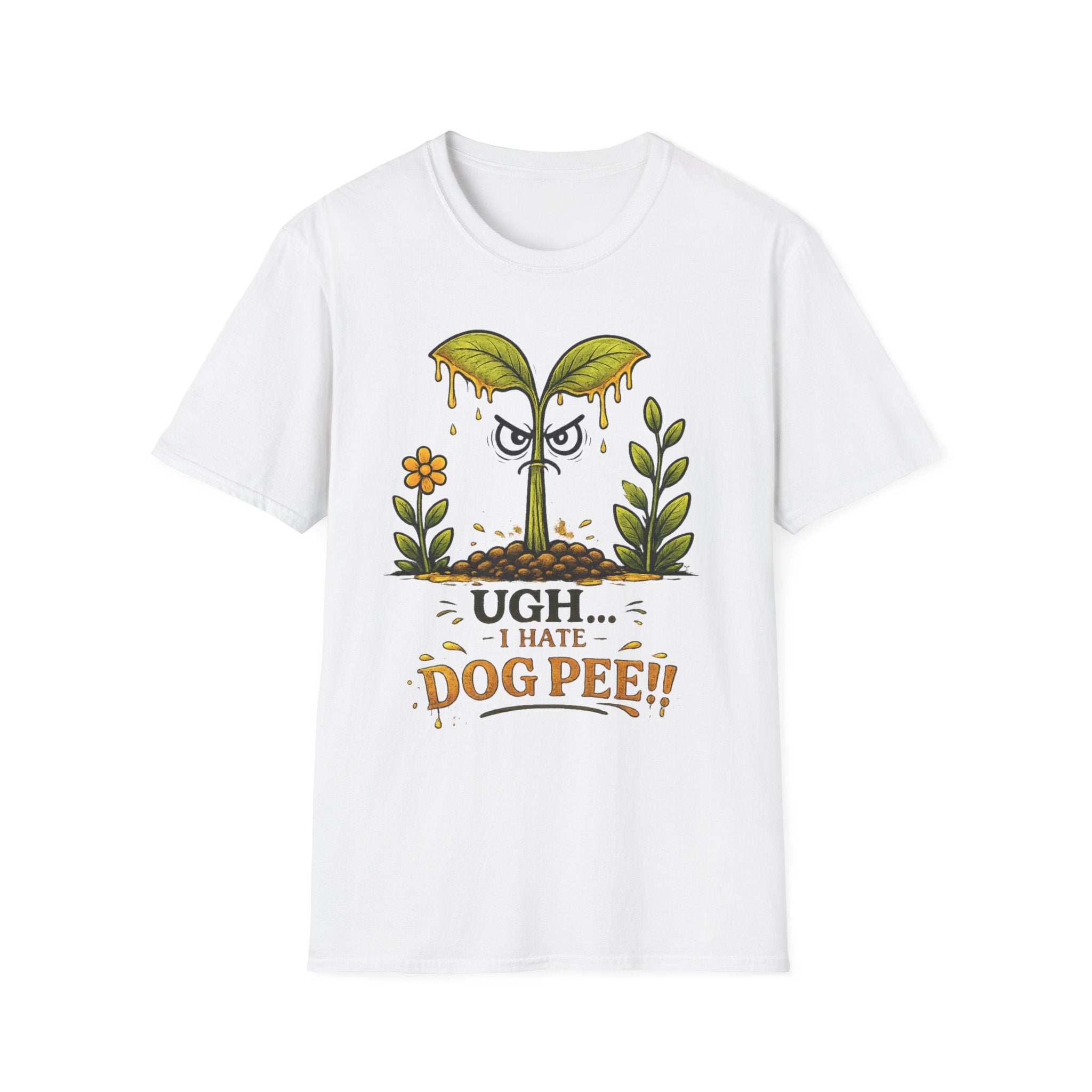 UGH...I HATE DOG PEE!! - Sarcastic Seedlings Collection