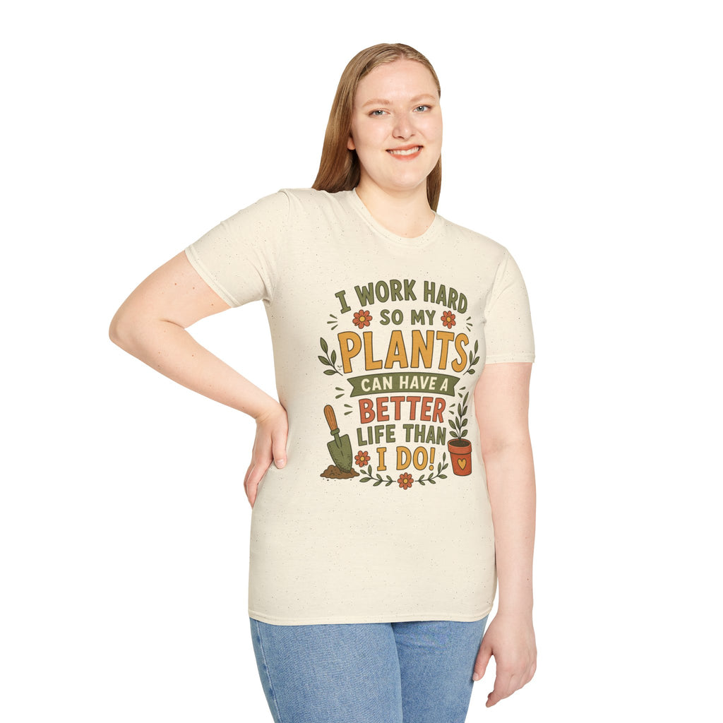 I Work Hard So My Plants Can Have a Better Life Than I Do!" - Gardeners Delight Collection