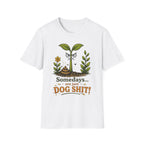 "Somedays... are just DOG SHIT!" - Sarcastic Seedlings Collection