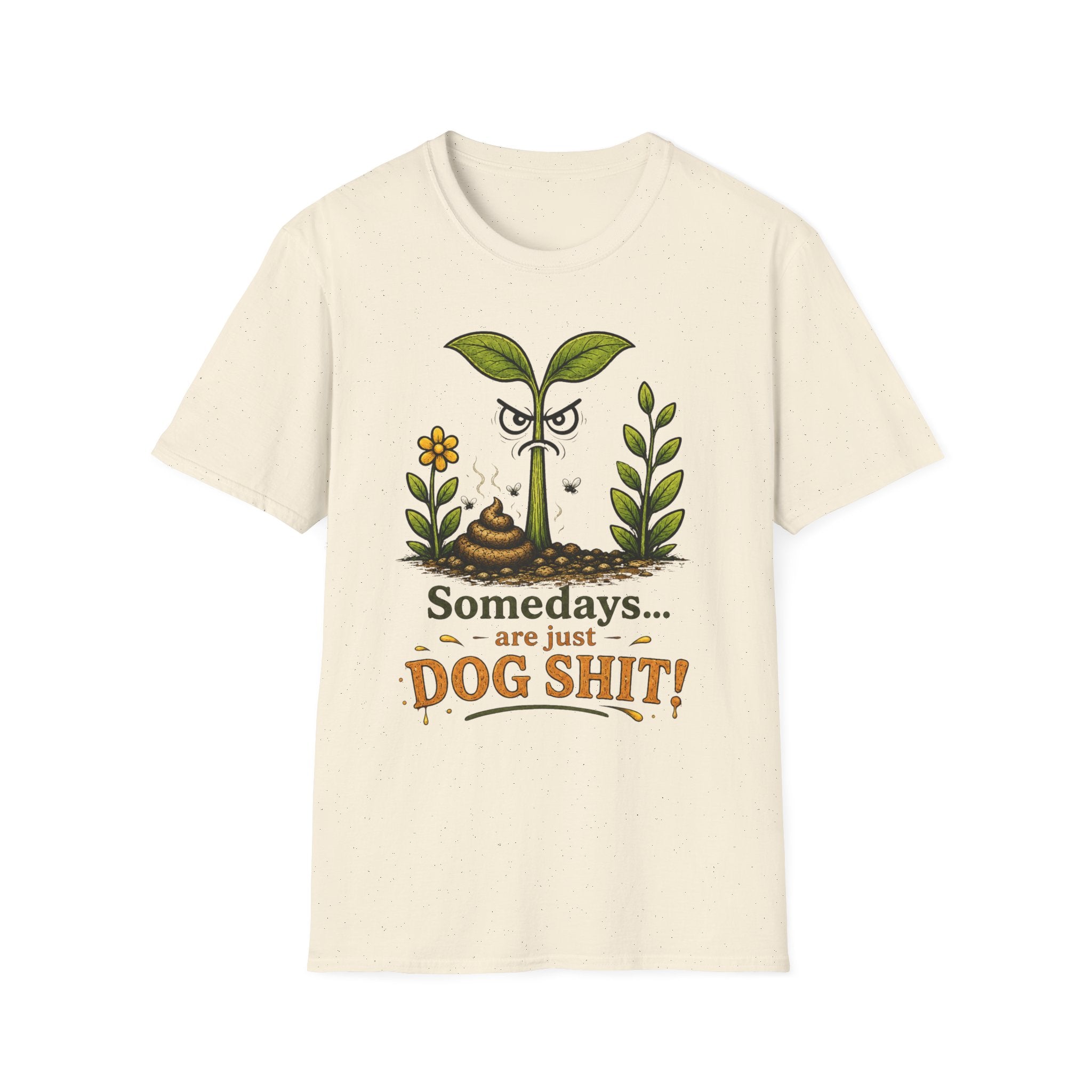"Somedays... are just DOG SHIT!" - Sarcastic Seedlings Collection