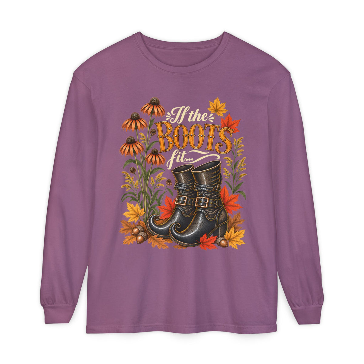 IF the Boots Fit...!  - Long sleeve T-shirt - Autumn Fun Collection